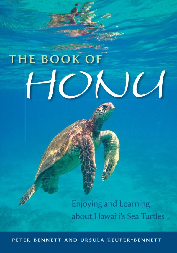 The Book of Honu: Enjoying and Learning About Hawaii's Sea Turtles