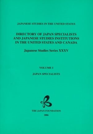 Directory of Japan Specialists and Japanese Studies Institutions in the United States and Canada: Japanese Studies in the United States