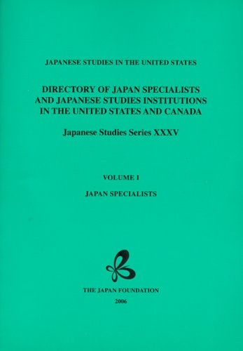 Directory of Japan Specialists and Japanese Studies Institutions in the United States and Canada: Japanese Studies in the United States