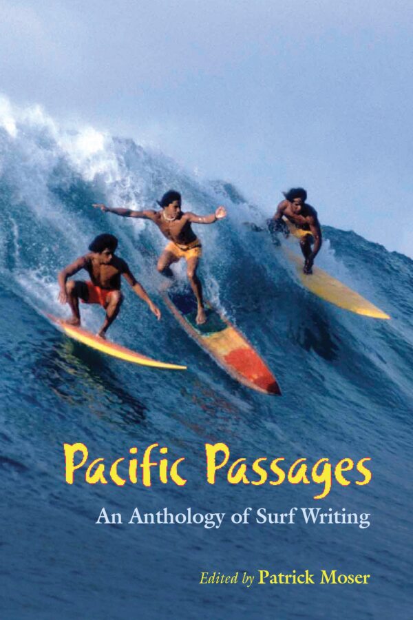 Pacific Passages: An Anthology of Surf Writing