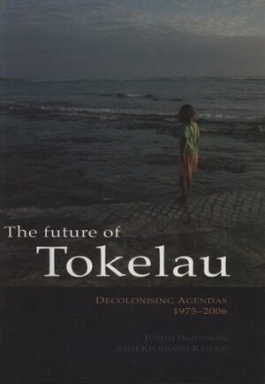 The Future of Tokelau: Decolonising Agendas