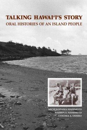 Talking Hawaii's Story: Oral Histories of an Island People