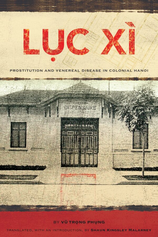 Lục Xì: Prostitution and Venereal Disease in Colonial Hanoi