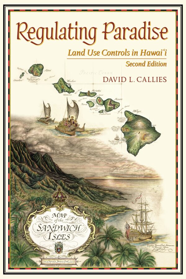Regulating Paradise: Land Use Controls in Hawai'i
