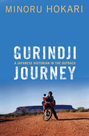Gurindji Journey: A Japanese Historian in the Outback