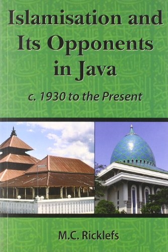 Islamisation and Its Opponents in Java: A Political