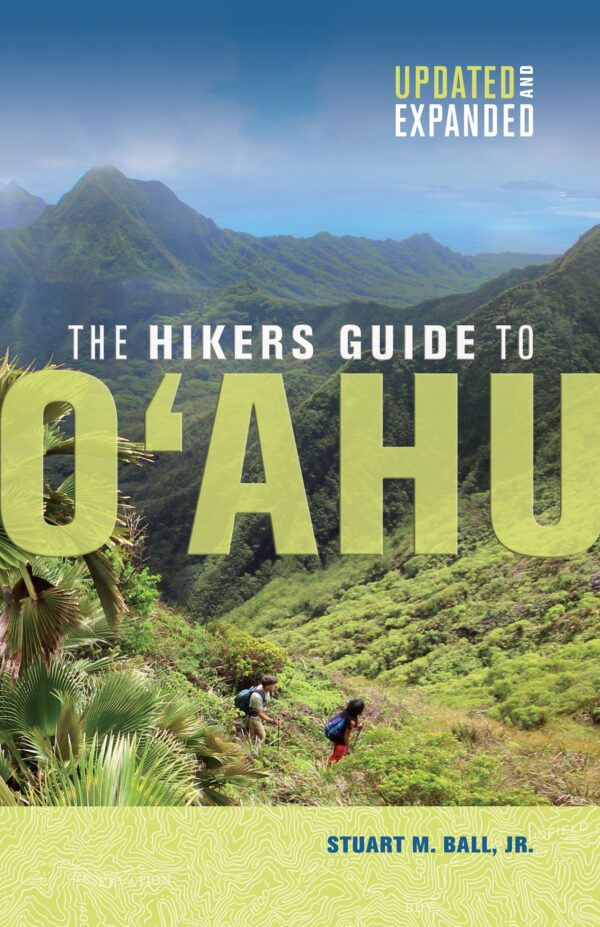 The Hikers Guide to O‘ahu: Updated and Expanded