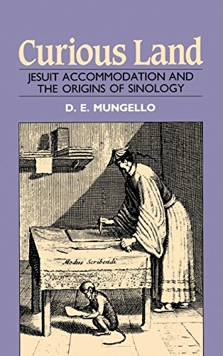 Curious Land: Jesuit Accommodation and the Origins of Sinology