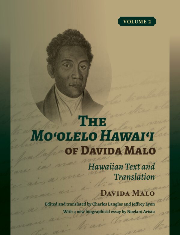 The Moʻolelo Hawaiʻi of Davida Malo Volume 2: Hawaiian Text and Translation