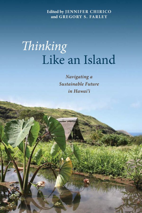 Thinking Like an Island: Navigating a Sustainable Future in Hawai‘i