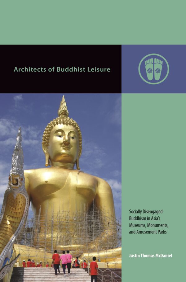 Architects of Buddhist Leisure: Socially Disengaged Buddhism in Asia’s Museums
