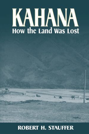 Kahana: How the Land Was Lost