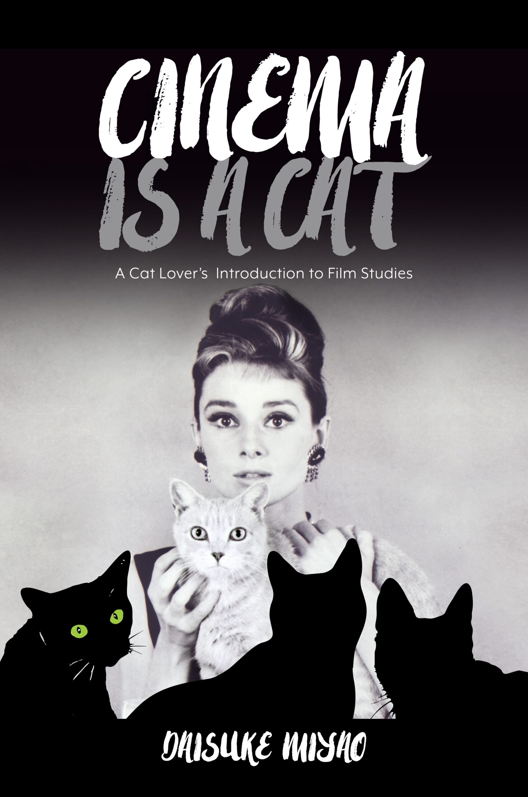 Cinema Is a Cat: A Cat Lover's Introduction to Film Studies – UH Press