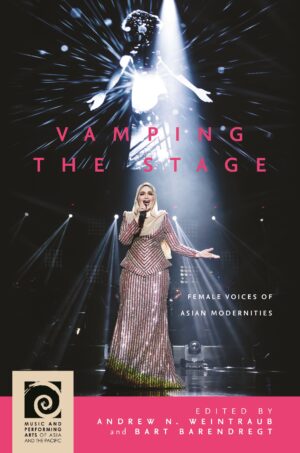 Vamping the Stage: Female Voices of Asian Modernities