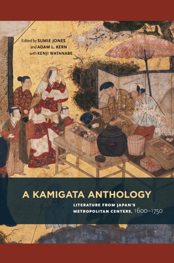 A Kamigata Anthology: Literature from Japan’s Metropolitan Centers