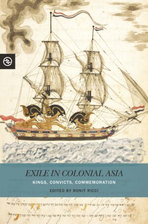 Exile in Colonial Asia: Kings