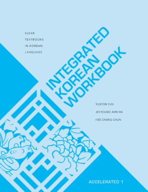 Integrated Korean Workbook: Accelerated 1