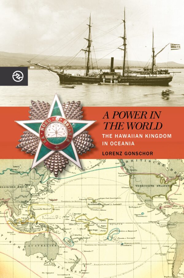 A Power in the World: The Hawaiian Kingdom in Oceania