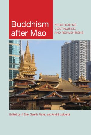 Buddhism after Mao: Negotiations