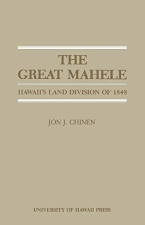 The Great Mahele: Hawaii's Land Division of 1848