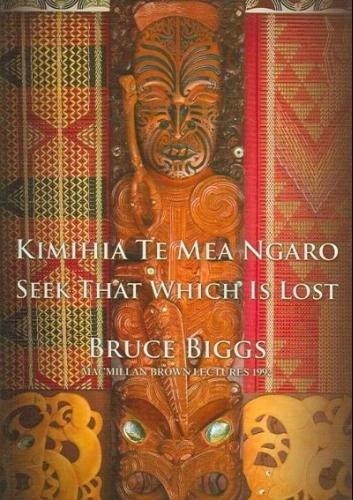 Kimihia Te Mea Ngaro: Seek That Which Is Lost