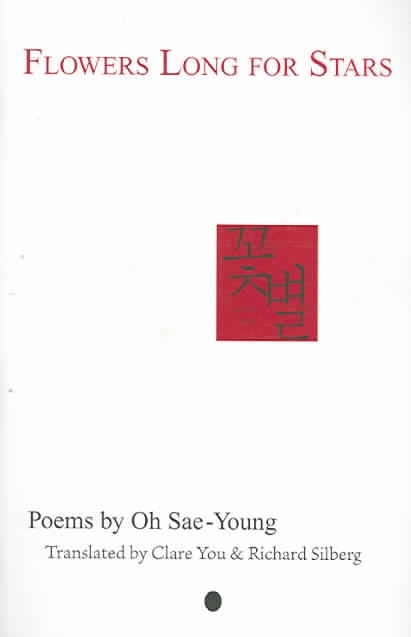 Flowers Long for Stars: Poems by Oh Sae-Young