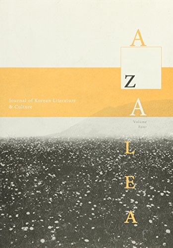 Azalea 4: Journal of Korean Literature and Culture