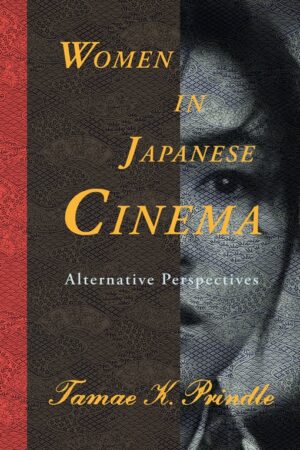 Women in Japanese Cinema: Alternative Perspectives