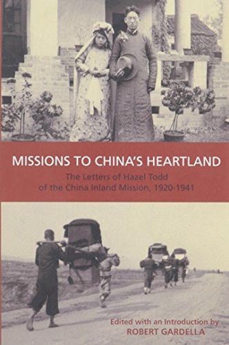 Missions to China's Heartland: The Letters of Hazel Todd of the China Inland Mission