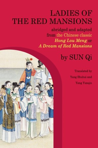 Ladies of the Red Mansions: Abridged and Adapted from the Chinese Classic Hong Lou Meng