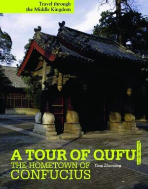 A Tour of Qufu: The Hometown of Confucius