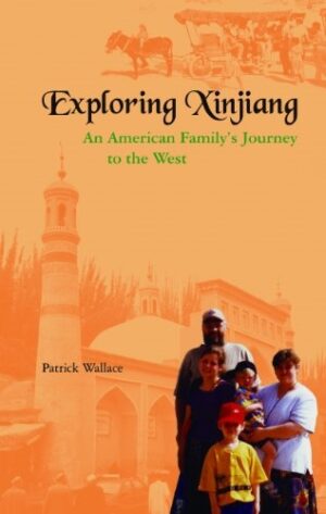 Exploring Xinjiang: An American Family's Journey to the West