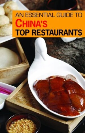 An Essential Guide to China’s Top Restaurants