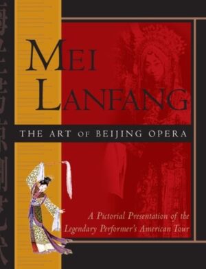 Mei Lanfang: The Art of Beijing Opera