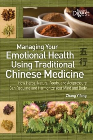 Managing Your Emotional Health Using Chinese Medicine