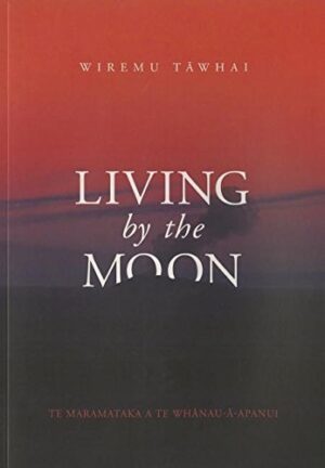 Living by the Moon: Te Maramataka o Te Whanau-a-Apanui
