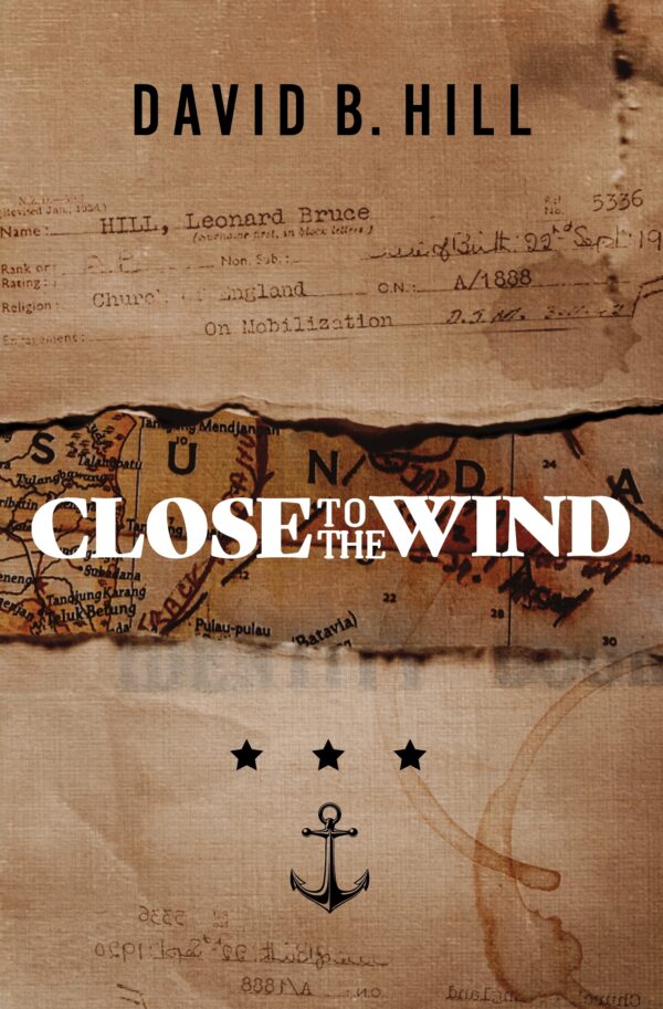 Close to the Wind: A Story of Escape and Survival out of the Ashes of Singapore 1942