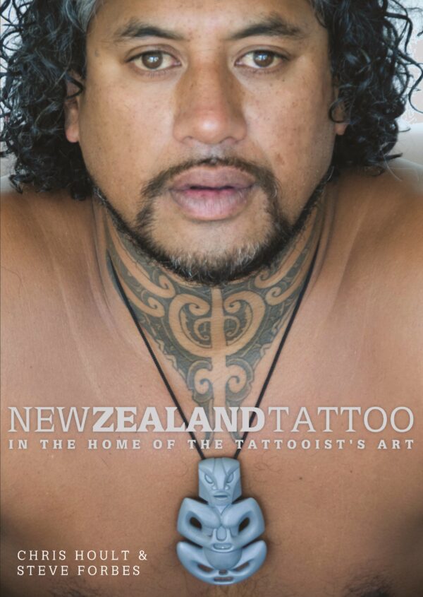 New Zealand Tattoo: In the Home of the Tattooist’s Art