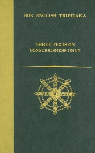 Three Texts on Consciousness Only