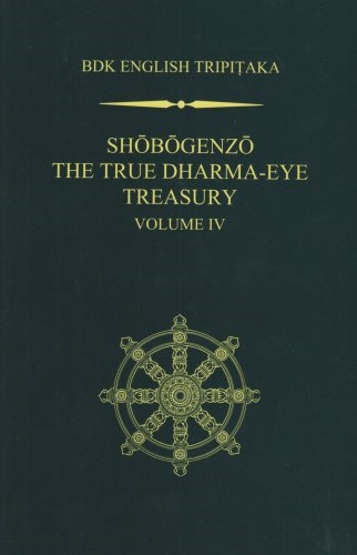 Shobogenzo: The True Dharma-eye Treasury