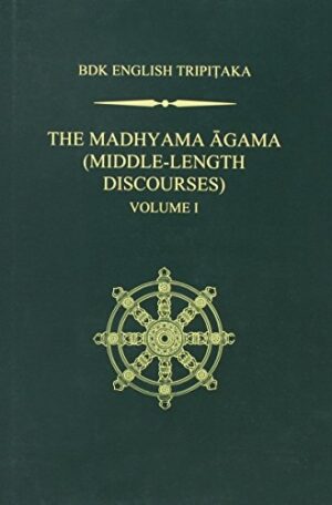 The Madhyama Agama: (Middle-Length Discourses)