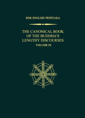 The Canonical Book of the Buddha’s Lengthy Discourses