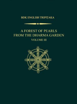 A Forest of Pearls from the Dharma Garden: Volume III