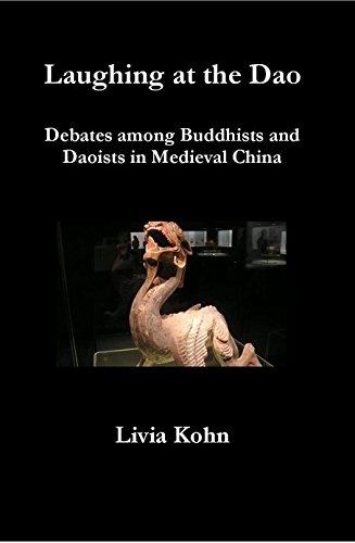Laughing at the Dao: Debates among Buddhists and Daoists in Medieval China