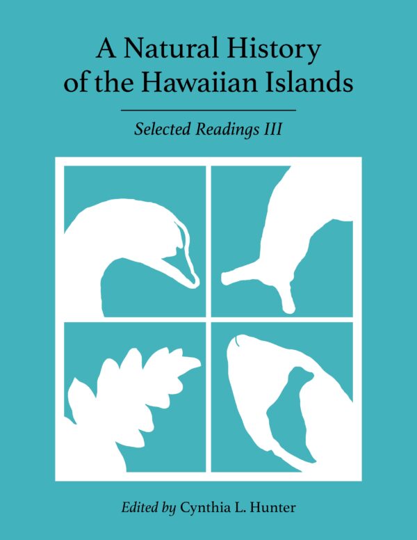 A Natural History of the Hawaiian Islands: Selected Readings III