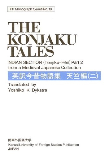 The Konjaku Tales: Indian Section (Tenjiku-Hen)