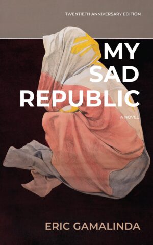 My Sad Republic: A Novel (Twentieth Anniversary Edition)