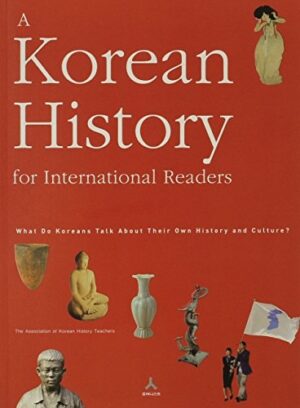 A Korean History for International Readers: What Do Koreans Talk About Their Own History and Culture?