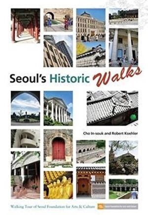 Seoul’s Historic Walks