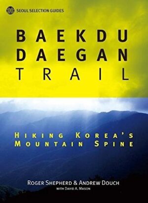 Baekdu Daegan Trail: Hiking Korea's Mountain Spine